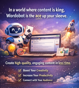 Transforming Content Creation: How Wordobot Saves You Time and Boosts Creativity